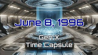 June 8th 1996 Gen X Time Capsule
