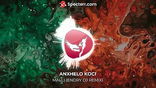 Anxhelo Koci - Malli (Endry DJ Remix)