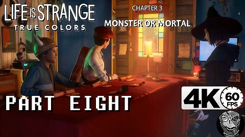 (PART 08 - Chapter 3: Monster or Mortal) [Thaynor & Alwynn] Life is Strange: True Colors