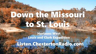 Down the Missouri to St. Louis - Horizon's West - Lewis & Clark Expedition