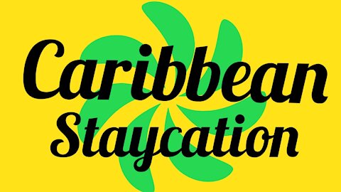Caribbean Staycation!