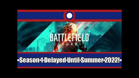 Battlefield 2042 Season 1 Delayed To Summer 2022!