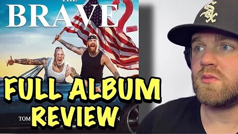 My First Full Album Review | Tom MacDonald & Adam Calhoun- The Brave 2