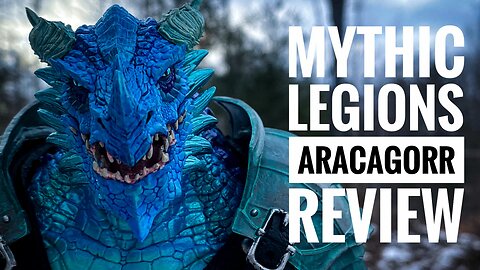Mythic Legions Aracagorr Unboxing & Review