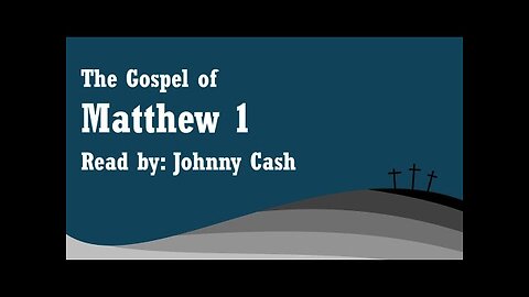 Matthew 1 - NKJV - Read by Johnny Cash