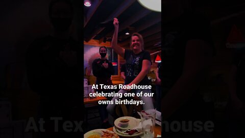At Texas Roadhouse celebrating one of our owns birthdays.