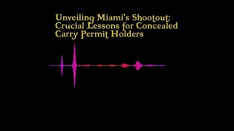 Unveiling Miami's Shootout Crucial Lessons for Concealed Carry Permit Holders