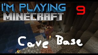 Doing cave base stuff | I'm playing Minecraft2x9