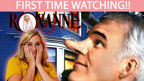 ROXANNE (1987) | MOVIE REACTION | FIRST TIME WATCHING