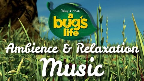 A Bug's Life | Disney PIXAR Ambient Music For Sleep, Study, Relaxation