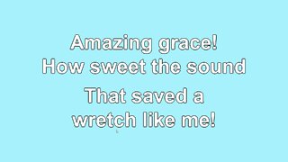 Amazing Grace Verse 1
