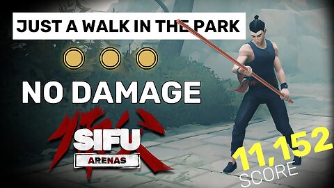 Just A Walk In The Park - Sifu Arenas Gameplay [No Hit, Gold Stamps, 11152 Score]