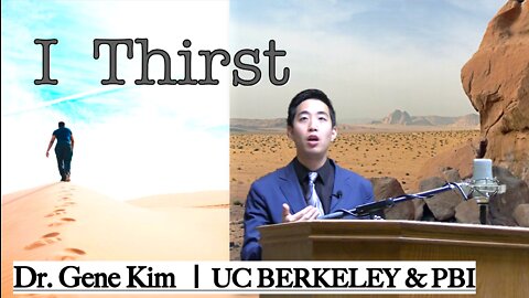 I Thirst | Dr. Gene Kim