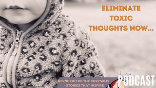 How to STOP Toxic Thoughts / Stories That Inspire #42