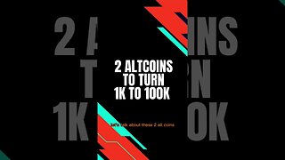 #Shorts 2 #Crypto #Altcoins To Turn 1k To 100k 🤑