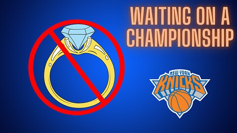 Knicks yet to win championship in my lifetime, are you waiting for any of your teams to win it all?