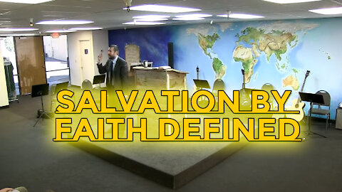 Salvation by Faith Defined | Faithful Word Baptist | Pastor Anderson