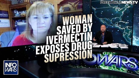 Woman Saved by Ivermectin Exposes Drug Suppression