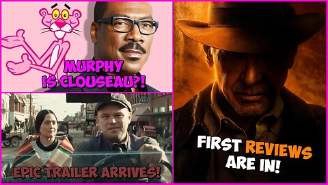 Flower Moon trailer is epic! Eddie Murphy is the Pink Panther? Indy 5 reviews are here!