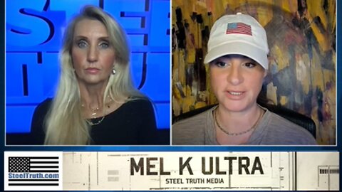 STEEL TRUTH: ANN VANDERSTEEL & MEL K ULTRA INFORMATION WAR IS ON!