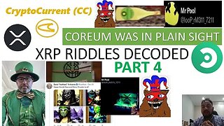 XRP RIDDLES DECODED (COREUM LINK UNMASKED) - PART 4/4