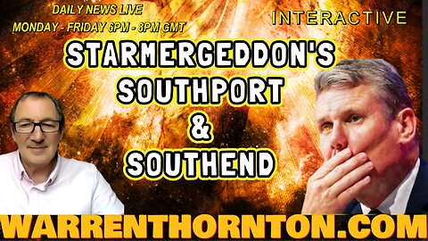 STARMERGEDDON'S SOUTHPORT & SOUTHEND WITH WARREN THORNTON