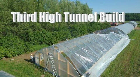 Third High Tunnel Expanding the Farm