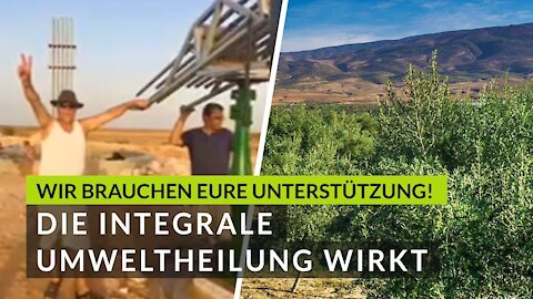 Die integrale Umweltheilung wirkt in Tunesien / Wir brauchen eure Unterstützung! - Baumpatenschaft