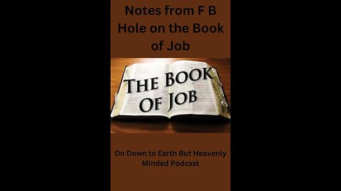 The Book of Job, Chapters 1 to 7 on Down to Earth But Heavenly Minded Podcast