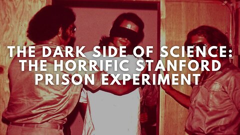 The Dark Side of Science: The Horrific Stanford Prison Experiment 1971 | Documentary