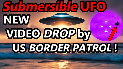 INSANE UFO USO Video RELEASED by Border Patrol!