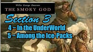 The Smoky God ~Voyage to Inner Earth (Audiobook *SECTION 3*) ~By George Emerson *CH 4*