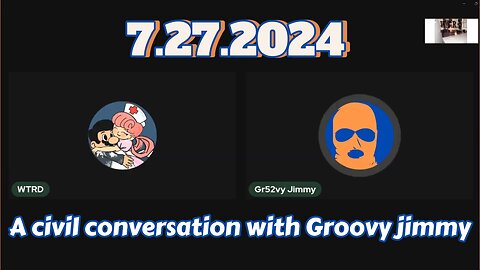 7.27.2024 - WTRD - A civil conversation with Groovy jimmy