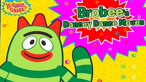 Brobee from Yo Gabba Gabba Dance Moves for Kids