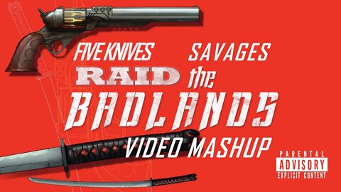 Five Knives- Savages (Raid the Badlands Video Mashup)