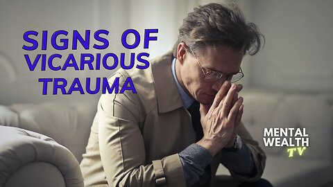 SIGNS OF VICARIOUS TRAUMA