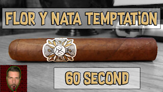 60 SECOND CIGAR REVIEW - Flor Y Nata Temptation - Should I Smoke This