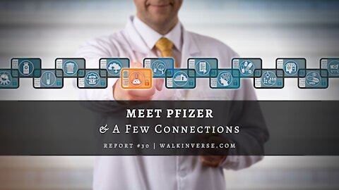 Meet Pfizer & A Few Connections