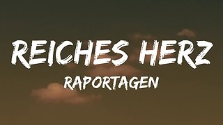 Raportagen - Reiches Herz (Lyrics)