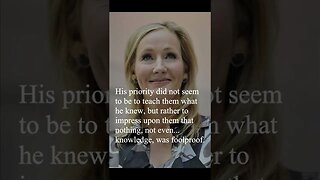 J. K. Rowling Quote - His priority did not seem to be to teach them...