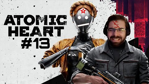 ATOMIC HEART #13 (FINAL): Nos enfrentamos a las RoboWaifus con plot twist inesperado | DelMoYOu