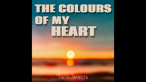 Jain Wells - The Colours of My Heart