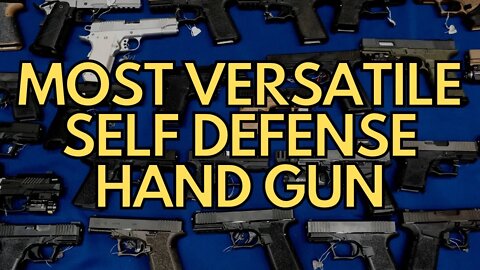 LIVE: Most Versatile Self Defense Handgun