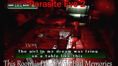 Parasite Eve 2- PS1- With Commentary- This Room is Filled with Bad Memories