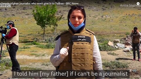 The female Afghan journalist who won't give in to Taliban