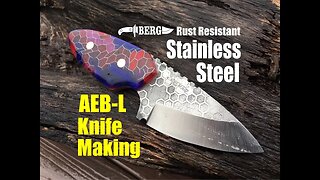 Rust Resistant AEBL Stainless Steel Knife Making (Collab with Evader Knives)