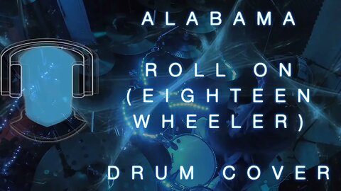 S21 Alabama Roll On Eighteen Wheeler Drum Cover