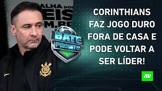 Corinthians tenta RETOMAR a LIDERANÇA HOJE; Flamengo JOGA e PODE ENTRAR NO Z-4! | BATE-PRONTO