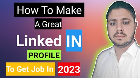 how to make linkdin profile 2023