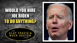 Would You Hire Joe Biden to Do Anything?